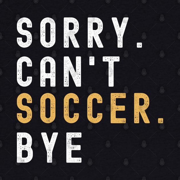 Soccer Mom, Sorry Can't Soccer Bye Soccer Life Sweater Soccer Gifts Busy Funny Soccer Gift Soccer by Emouran